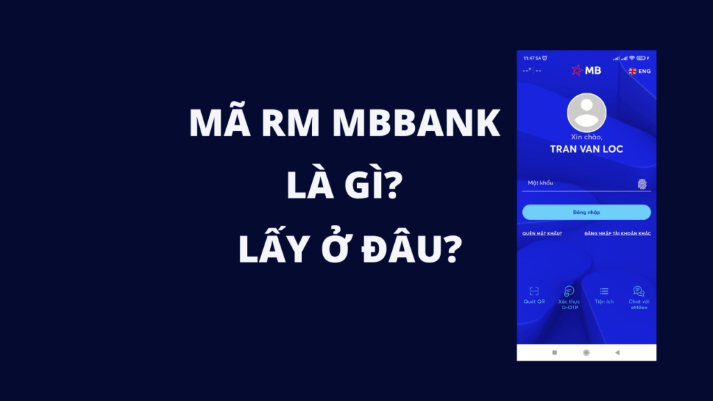 Mã RM MBBank là gì? Cách lấy mã RM MB (2023) 2