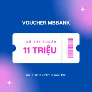 Voucher 11 Triệu MBBank