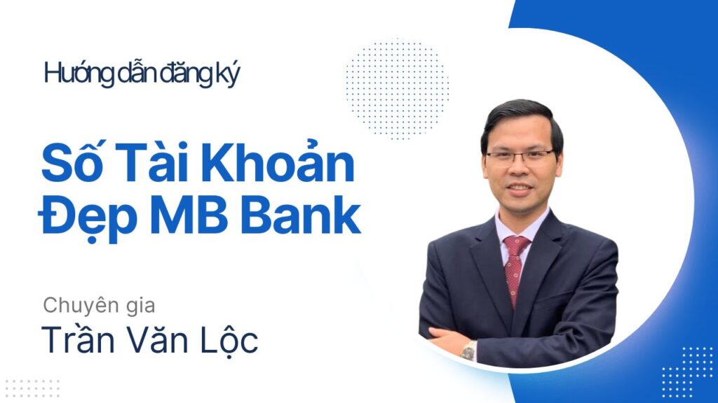 Số Tài Khoản Đẹp MB Bank