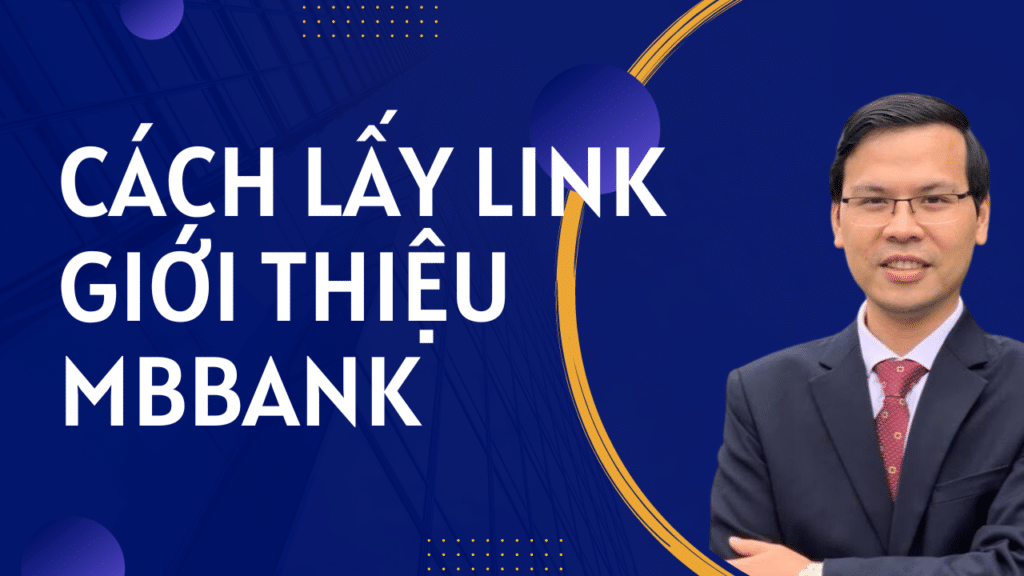 Cách Lấy Link Giới Thiệu MBBANK (2024) 1