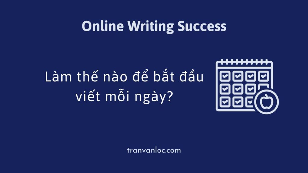 Làm thế nào để bắt đầu viết mỗi ngày